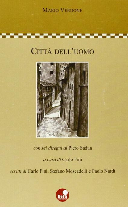 Città dell'uomo - Mario Verdone,Paolo Nardi,Stefano Moscadelli - copertina