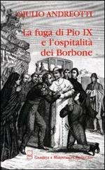 La fuga di Pio IX e l'ospitalità dei Borbone