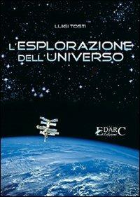 L'esplorazione dell'universo - Luigi Tosti - copertina