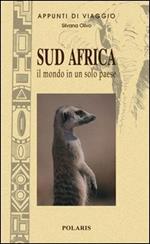 Sud Africa. Il mondo in un solo paese