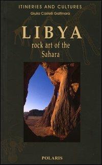 Libya. Rock art of the Sahara - Giulia Castelli Gattinara - copertina