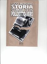 Storia scomoda di un poliziotto vero