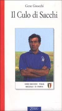 Il culo di Sacchi - Gene Gnocchi - copertina