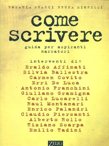 Come scrivere. Guida per aspiranti scrittori - Rosaria Guacci,Bruna Miorelli - 3