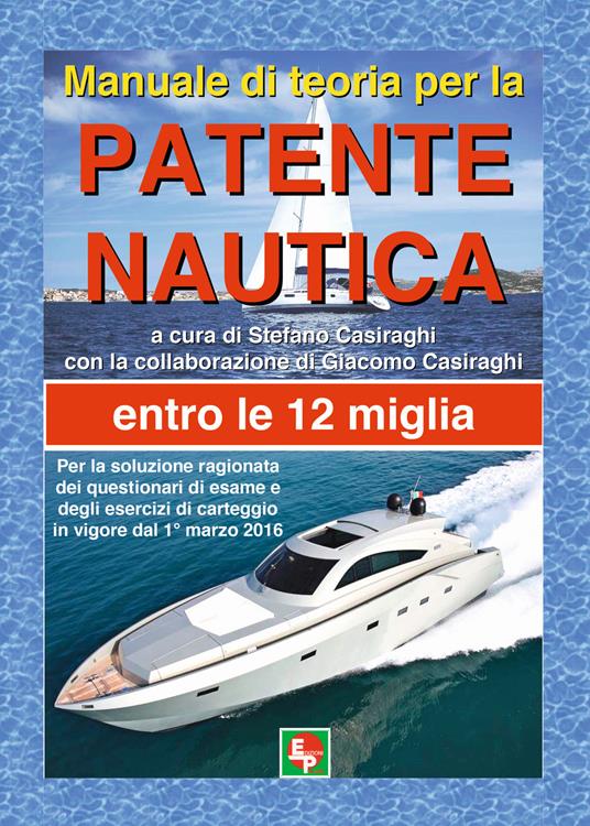 Manuale di teoria per la patente nautica. Entro le 12 miglia - copertina