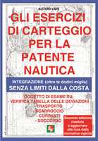 Esame carteggio patente nautica senza alcun limite dalla costa a vela e a  motore. Con espansione online A cura di Miriam Lettori - Edizioni il  Frangente