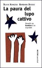 La paura del lupo cattivo. Quando un bambino è in ospedale