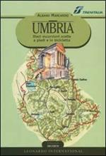 Umbria. Dieci escursioni scelte a piedi e in bicicletta