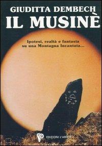 Il Musinè. Ipotesi su una montagna incantata - Giuditta Dembech - copertina