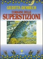 L' origine delle superstizioni