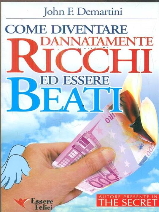 Come diventare dannatamente ricchi ed essere beati - John F. Demartini - 5