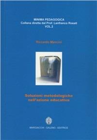 Soluzioni metodologiche nell'azione educativa - Riccardo Mancini - copertina