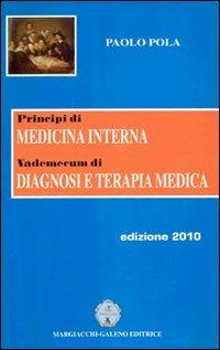 Principi di medicina interna. Vademecum di diagnosi e terapia medica - Paolo Pola - copertina