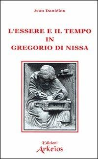 L' essere e il tempo in Gregorio di Nissa - Jean Daniélou - copertina