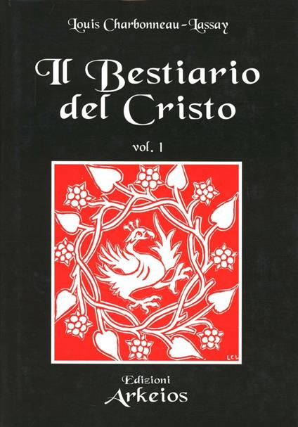 Il bestiario del Cristo. Ediz. numerata - Louis Charbonneau Lassay - copertina