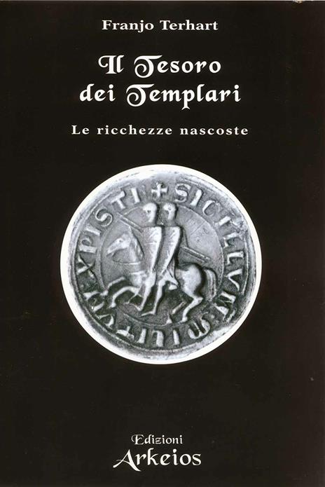 Il tesoro dei templari. Le ricchezze nascoste - Franjo Terhart - 4