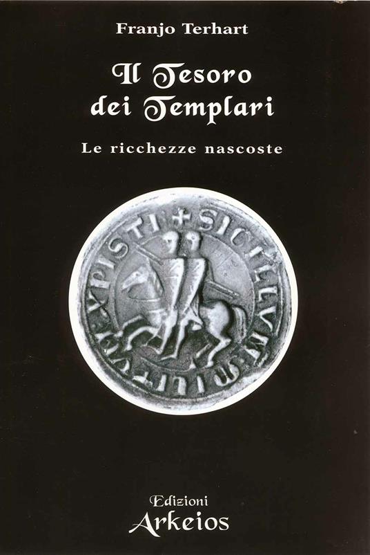 Il tesoro dei templari. Le ricchezze nascoste - Franjo Terhart - 5