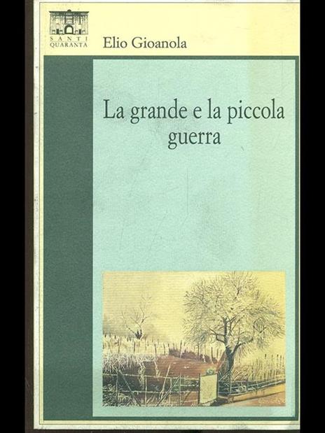 La grande e la piccola guerra - Elio Gioanola - copertina