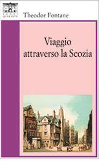 Viaggio attraverso la Scozia - Theodor Fontane - copertina