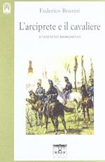 L'arciprete e il cavaliere. Il Veneto nel risorgimento