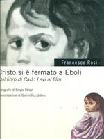 Cristo si è fermato a Eboli. Dal libro di Carlo Levi al film