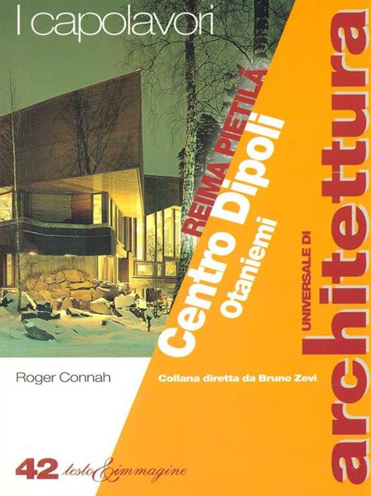 Reima Pietilä. Centro Dipoli, Otaniemi - Roger Connah - 2