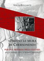 Presso le mura di Chersoneso. Per una teologia della cultura