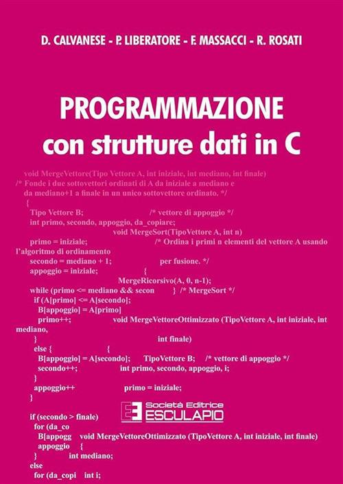 Programmazione con strutture dati in C - Diego Calvanese,Paolo Liberatore,Fabio Massacci - copertina