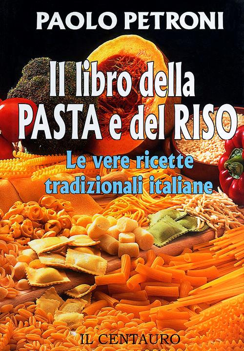 Il libro della pasta e del riso - Paolo Petroni - copertina