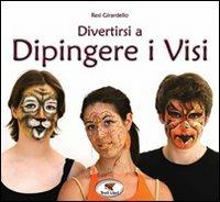 Divertirsi a dipingere i visi - Resi Girardello - copertina