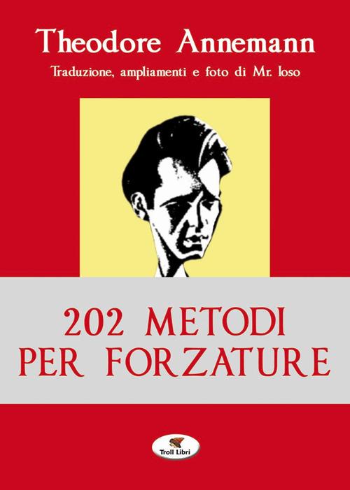 202 metodi per forzature - Theodore Annemann - copertina