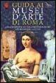 Guida ai musei d'arte di Roma