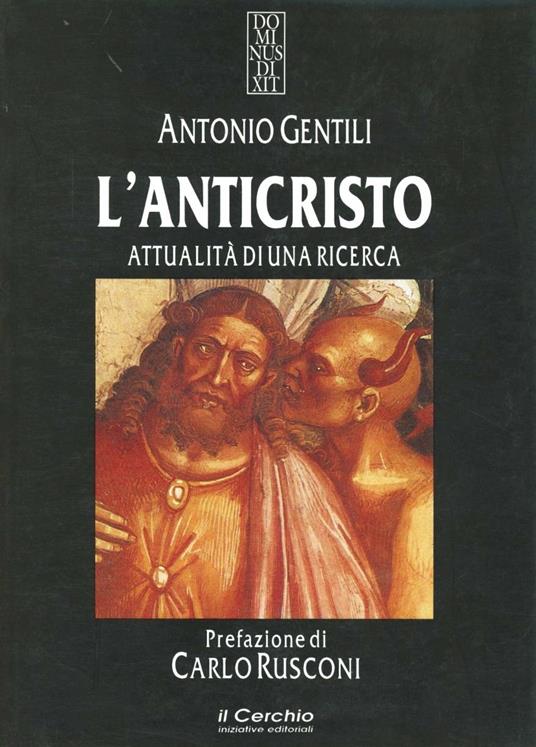 L' anticristo. Attualità di una ricerca - Antonio Gentili - copertina