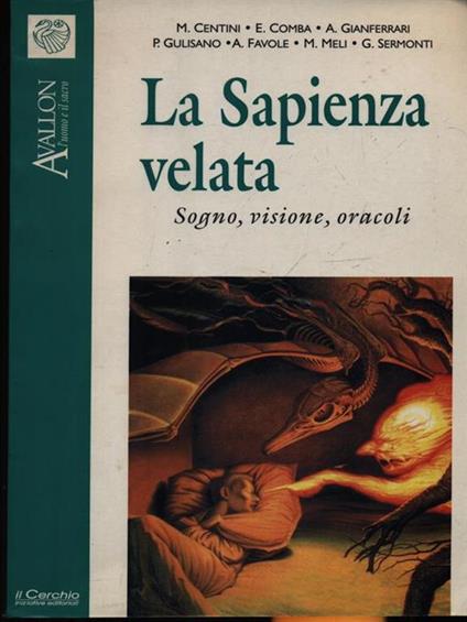 La sapienza velata. Sogno, visione, oracoli - Massimo Centini,Paolo Gulisano,M. Meli - copertina