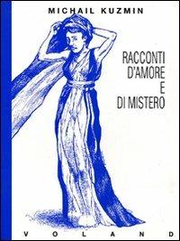 Racconti d'amore e di mistero - A. Michail Kuzmin - copertina