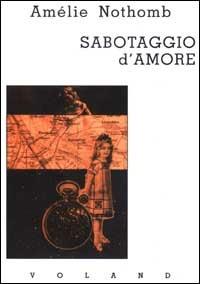 Sabotaggio d'amore - Amélie Nothomb - 2