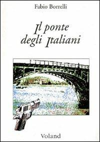 Il ponte degli italiani - Fabio Borrelli - copertina
