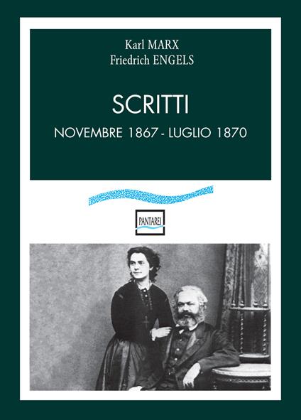 Scritti. Novembre 1867-luglio 1870 - Karl Marx,Friedrich Engels - copertina