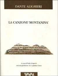 La canzone Montanina Dante Alighieri Libro Tarar Di