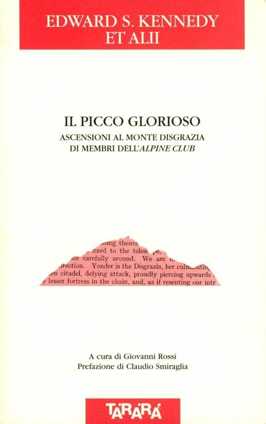 Il picco glorioso. Ascensioni al Monte Disgrazia di membri dell'Alpine Club - Edward S. Kennedy - copertina