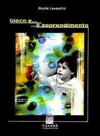 Gioco e... è apprendimento. Educazione motoria nella scuola primaria - Nicola Lovecchio - copertina