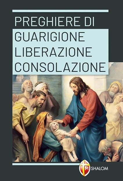 Preghiere di Guarigione, Liberazione, Consolazione  - copertina