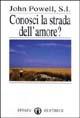 Conosci la strada dell'amore? - John Powell - copertina