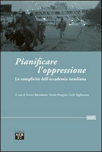 Pianificare l'oppressione. La complicità dell'accademia israeliana - copertina