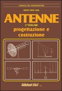 Antenne. Progettazione e costruzione - Nerio Neri - copertina