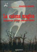 La catena magica. Soprannaturale, spiritismo, possessione diabolica