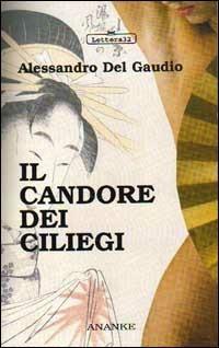 IL candore dei ciliegi - Alessandro Del Gaudio - copertina