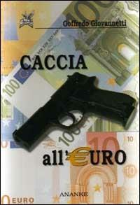 Caccia all'euro - Goffredo Giovannetti - copertina