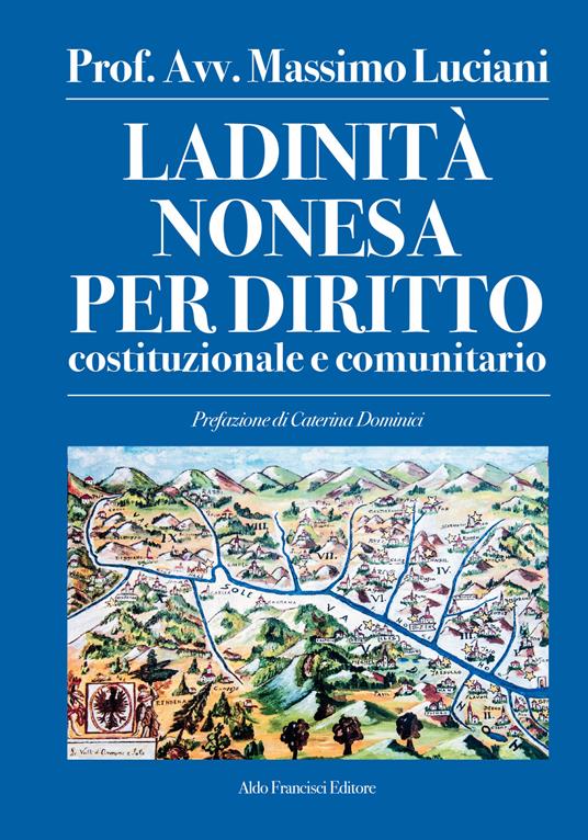 Ladinità nonesa per diritto costituzionale e comunitario. Ediz. integrale - Massimo Luciani - copertina