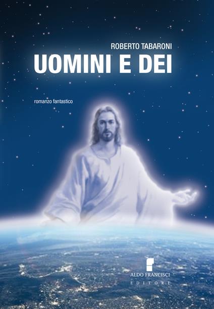 Uomini e dei - Roberto Tabaroni - copertina